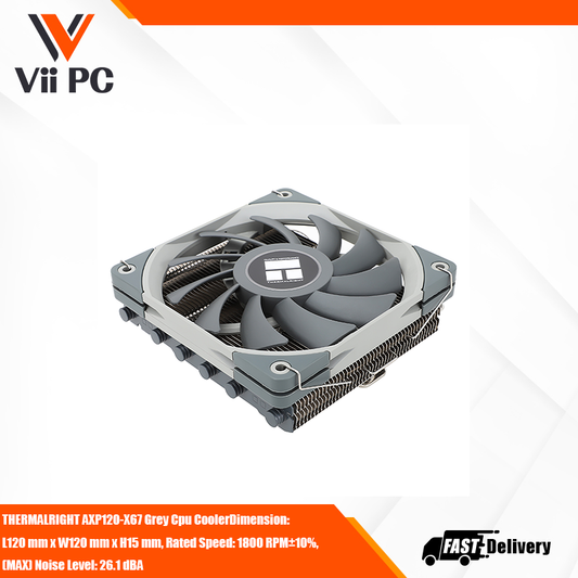 THERMALRIGHT AXP120-X67 Grey Cpu CoolerDimension: L120 mm x W120 mm x H15 mm, Rated Speed: 1800 RPM±10%, (MAX) Noise Level: 26.1 dBA